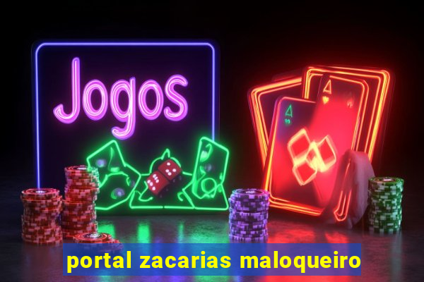 portal zacarias maloqueiro